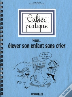 Capa do artigo Cahier Pratique Pour Élever Son Enfant Sans Crier