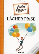 cahier pratique pour lacher prise