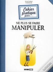 Capa do artigo Cahier Pratique Pour Ne Plus Se Faire Manipuler