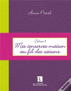 Capa do artigo Cahier T.1 ; Mes Conserves Maison Au Fil Des Saisons