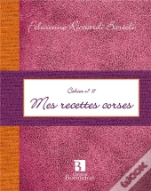 Cahier T.17 ; Mes Recettes Corses