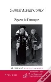 Cahiers Albert Cohen N°21, Figures De L'Etranger