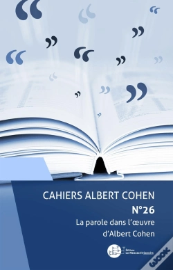 Capa do artigo Cahiers Albert Cohen Tome 26 : La Parole Dans L'Oeuvre D'Albert Cohen