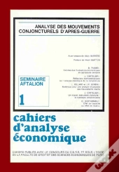 Cahiers D'Analyse Économique N.1 ; Séminaire Aftalion : Analyse Des Mouvements Conjoncturels D'Après-Guerre