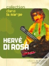 Cahiers De Dessins Contemporains T.10 ; Hervé Di Rosa