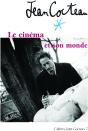 Cahiers De Jean Cocteau T.7 ; Le Cinéma Et Son Monde - Preview
