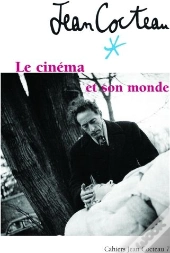 Cahiers De Jean Cocteau T.7 ; Le Cinéma Et Son Monde