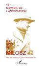 Cahiers De L'Association T.49; Les Amis De Milosz - Preview
