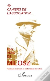 Cahiers De L'Association T.49; Les Amis De Milosz