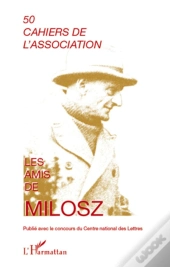 Cahiers De L'Association T.50; Les Amis De Milosz
