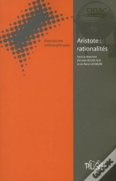 Cahiers De L'Eriac Tome 1 : Aristote : Rationalités
