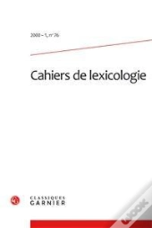 Cahiers De Lexicologie. 2000-1, N  76