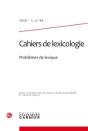 Cahiers De Lexicologie N 96 (2010 - 1)  Problemes De Lexique - Preview