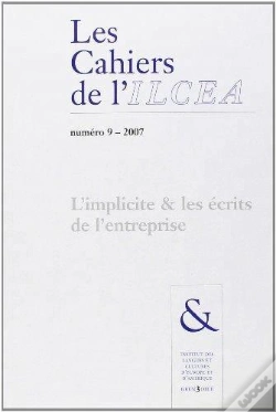 Capa do artigo Cahiers De L'Ilcea; L'Implicite Et Les Écrits De L'Entreprise
