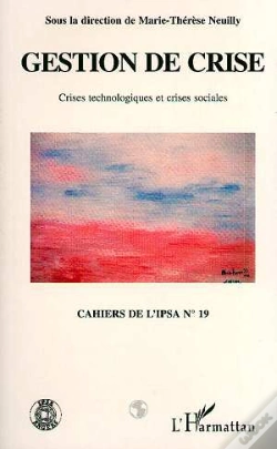 Capa do artigo Cahiers De L'Ipsa N.19 ; Gestion De Crise ; Crises Technologiques Et Crises Sociales