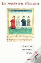 Cahiers De Litterature Orale : La Ronde Des Éléments