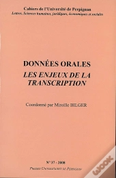 Cahiers De L'Universite Tome 38 : Données Orales ; Les Enjeux De La Transcription