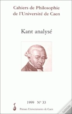 Capa do artigo Cahiers De Philosophie De L'Université De Caen, N° 33/1999 : Kant Analysé