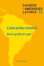 Cahiers Des Ameriques Latines, N  82/2016. L'Extraction Miniere : Ent - Preview