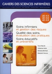 Cahiers Des Sciences Infirmieres; Soins Infirmiers Et Gestion Des Risques ; Soins Éducatifs Et Préventifs ; Qualité Des Soins, Évaluation Des Pratiques