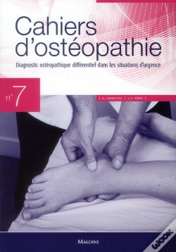 Capa do artigo Cahiers D'Osteopathie : Cahiers D'Ostéopathie Tome 7 ; Diagnostic Osteo Différentiel Dans Les Situations D'Urgence