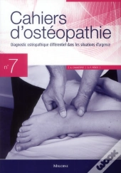 Cahiers D'Osteopathie : Cahiers D'Ostéopathie Tome 7 ; Diagnostic Osteo Différentiel Dans Les Situations D'Urgence