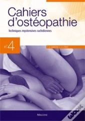 Cahiers D'Osteopathie Tome 4 : Techniques Myotensives Rachidiennes