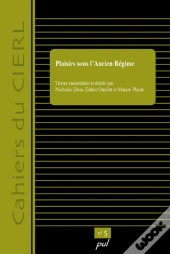 Cahiers Du Cierl T.5 ; Plaisirs Sous L'Ancien Régime