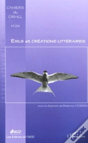 Capa do artigo Cahiers Du Cirhill T.24 ; Exils Et Creations Litteraires