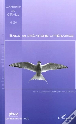 Capa do artigo Cahiers Du Cirhill T.24 ; Exils Et Creations Litteraires