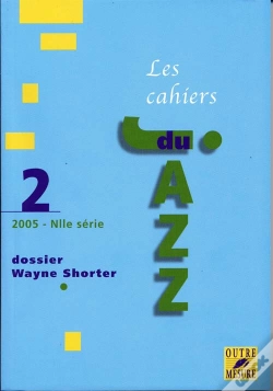 Capa do artigo Cahiers Du Jazz : Dossier Wayne Shorter