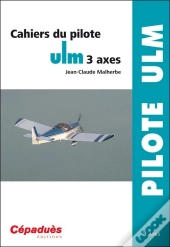 Cahiers Du Pilote Ulm 3 Axes