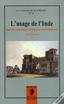 Capa do artigo Cahiers Du Sielec T.4; L'Usage De L'Inde Dans Les Littératures Française Et Européenne