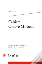 Cahiers Octave Mirbeau - 2021, N  28