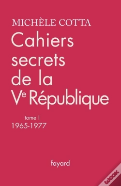 Capa do artigo Cahiers Secrets De La Ve République T.1 ; 1965-1977