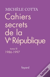 Capa do artigo Cahiers Secrets De La Ve République T.3 ; 1986-1997