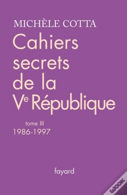 Capa do artigo Cahiers Secrets De La Ve République T.3 ; 1986-1997