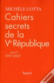 Capa do artigo Cahiers Secrets De La Ve Republique, T.4 (1997-2007)