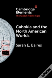 Cahokia And The North American Worlds
