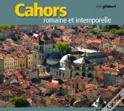 Capa do artigo Cahors ; Romaine Et Intemporelle