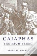 Caiaphas The High Priest