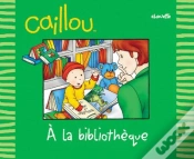 Capa do artigo Caillou A La Bibliotheque