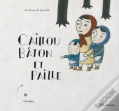 Caillou, Bâton et Paille