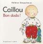 Caillou ; Bon Dodo ! - Preview