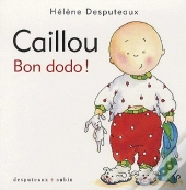 Caillou ; Bon Dodo !