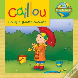 Capa do artigo Caillou Chaque Goutte Compte...