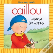 Capa do artigo Caillou Decouvre; Caillou Observe Les Oiseaux