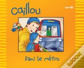 Caillou Decouvre; Dans Le Métro