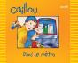 Caillou Decouvre; Dans Le Métro - Preview