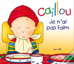 Capa do artigo Caillou Je N'Ai Pas Faim
